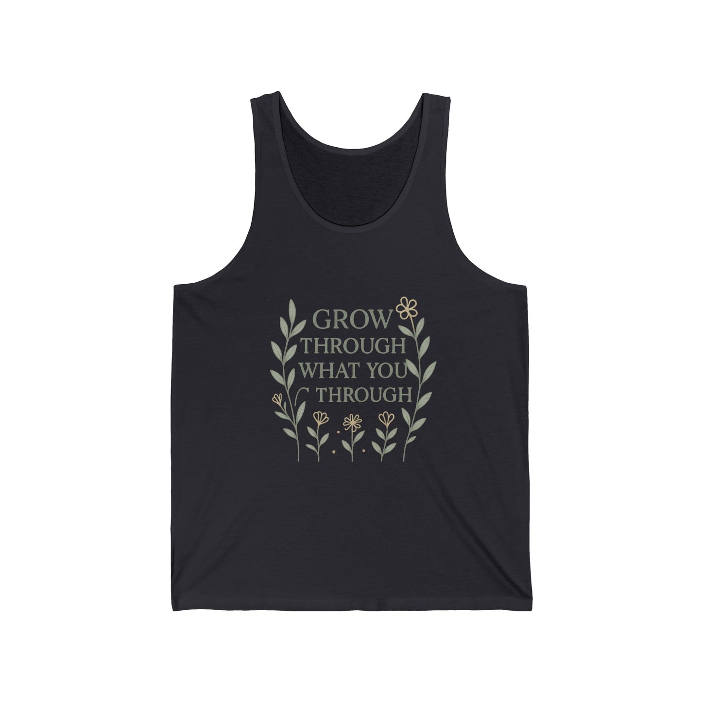 Grow Through What You Go Through Unisex Jersey Tank