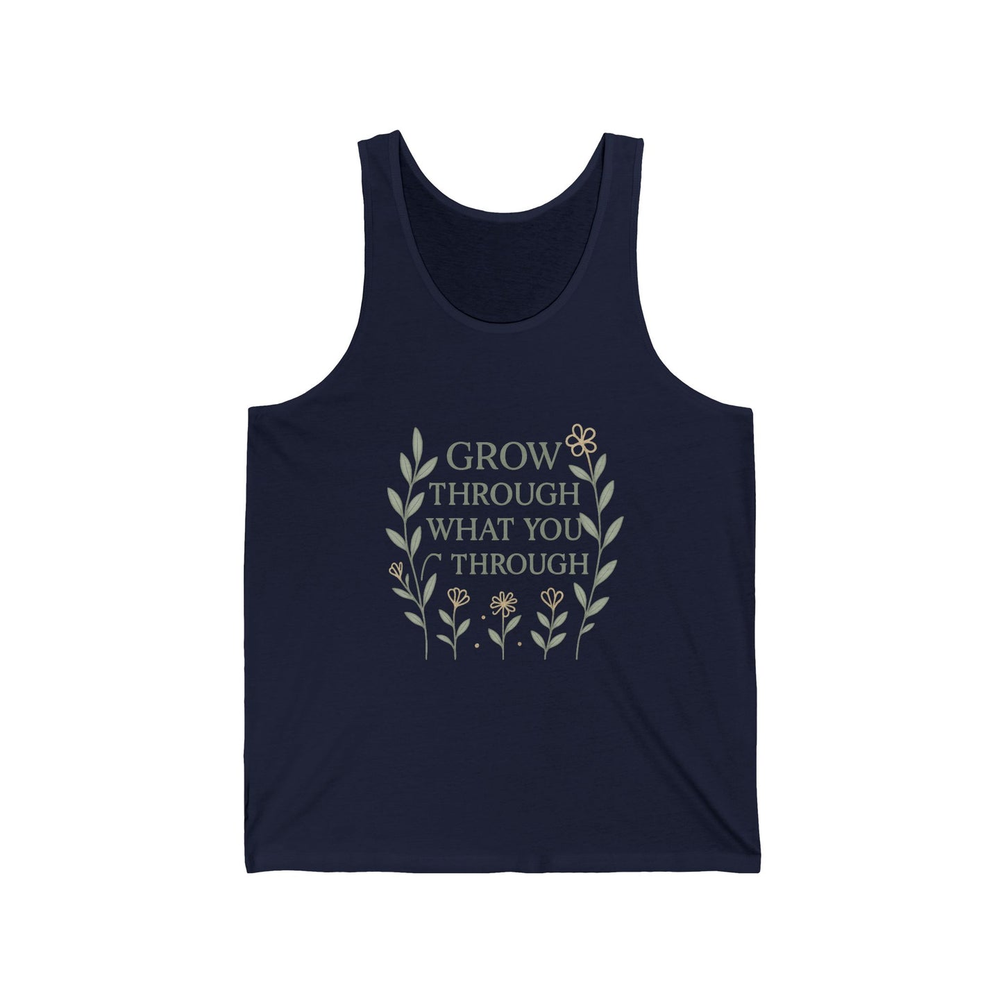 Grow Through What You Go Through Unisex Jersey Tank