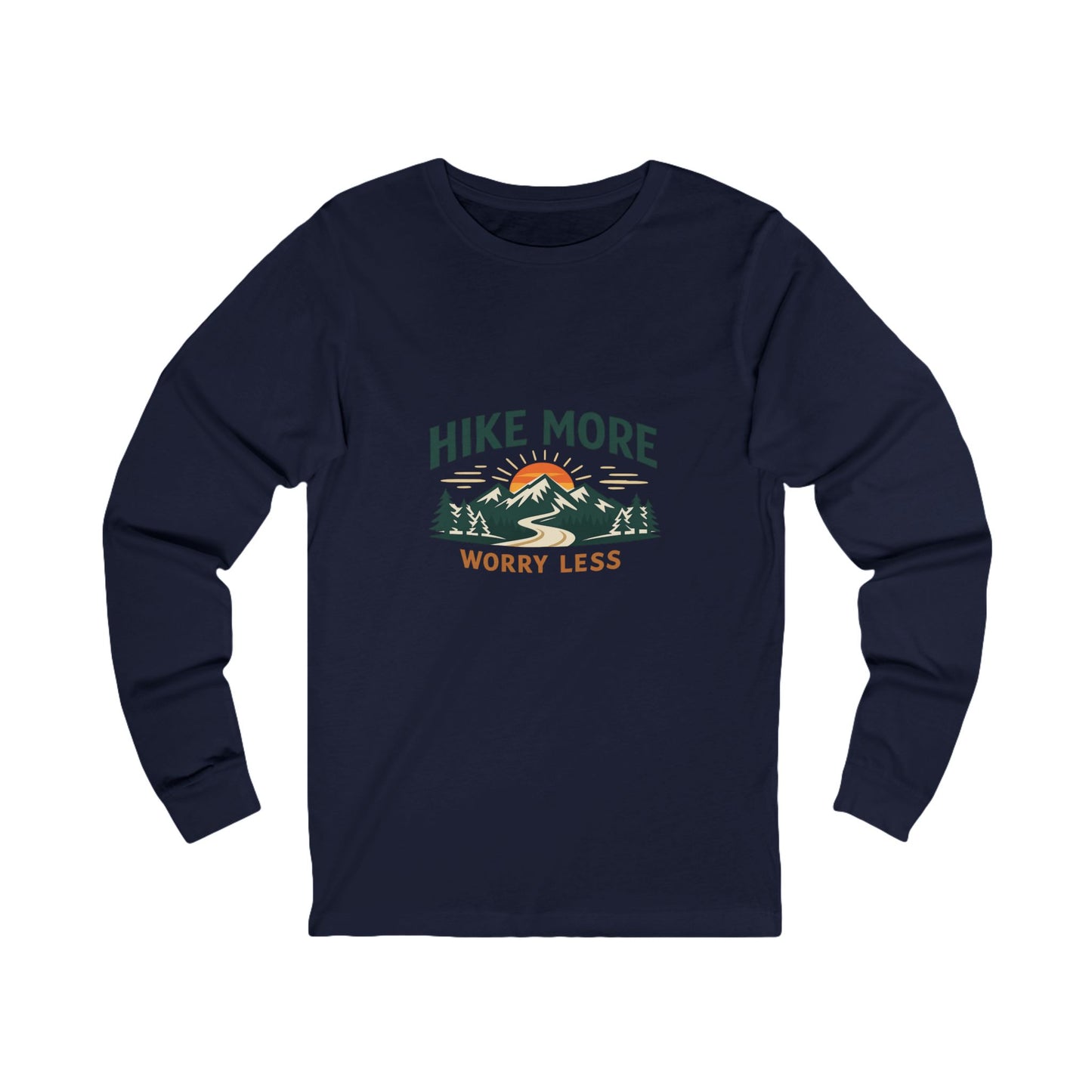 Hike More Worry Less Unisex Long Sleeve Tee