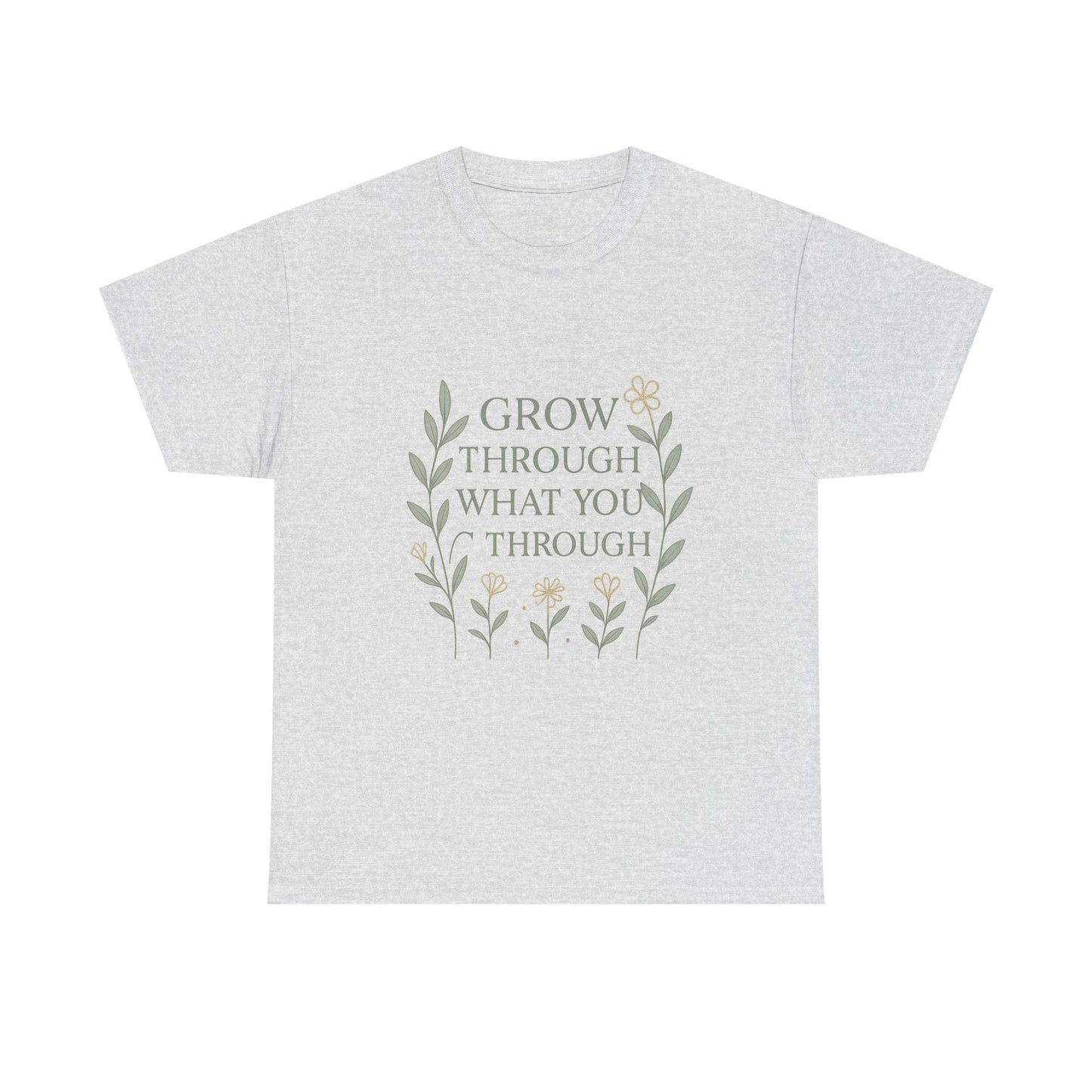 Grow Through What You Go Through Unisex Heavy Cotton Tee