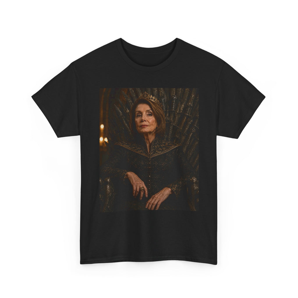 Pelosi Queen Shirt - Iron Throne Parody T-Shirt - Political Fantasy Gift