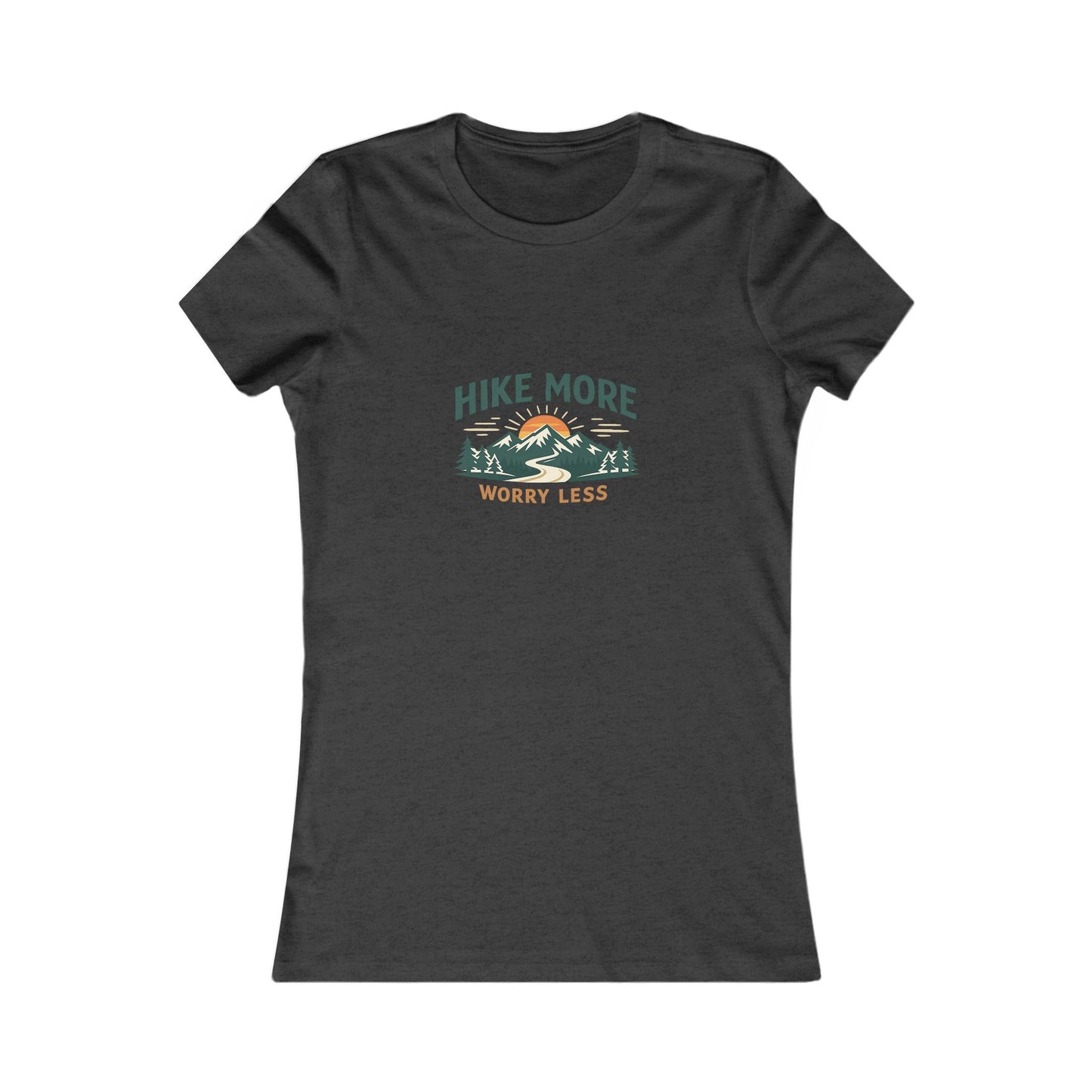 Hike More Worry Less Women's Favorite Tee