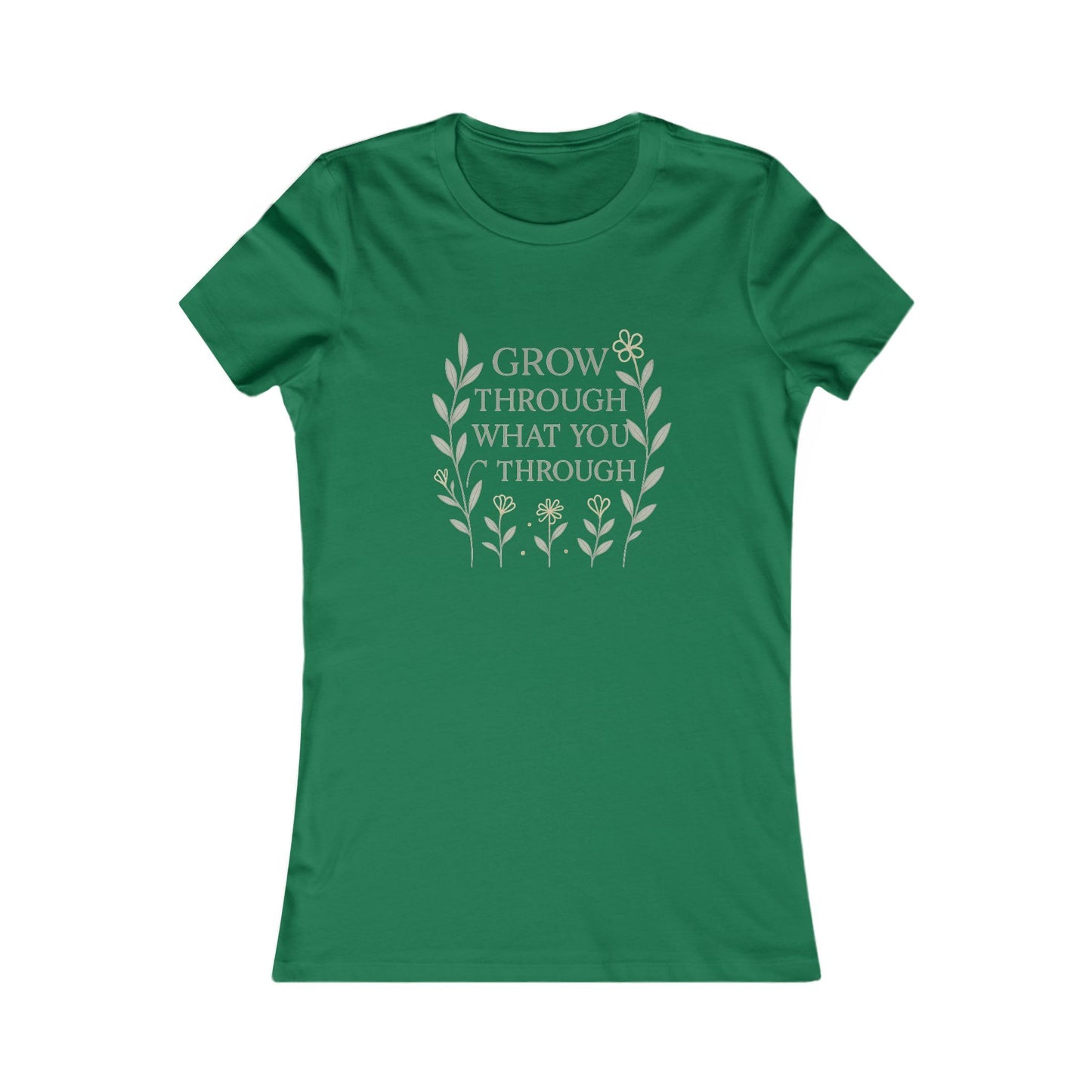 Grow Through What You Go Through Women's Favorite Tee