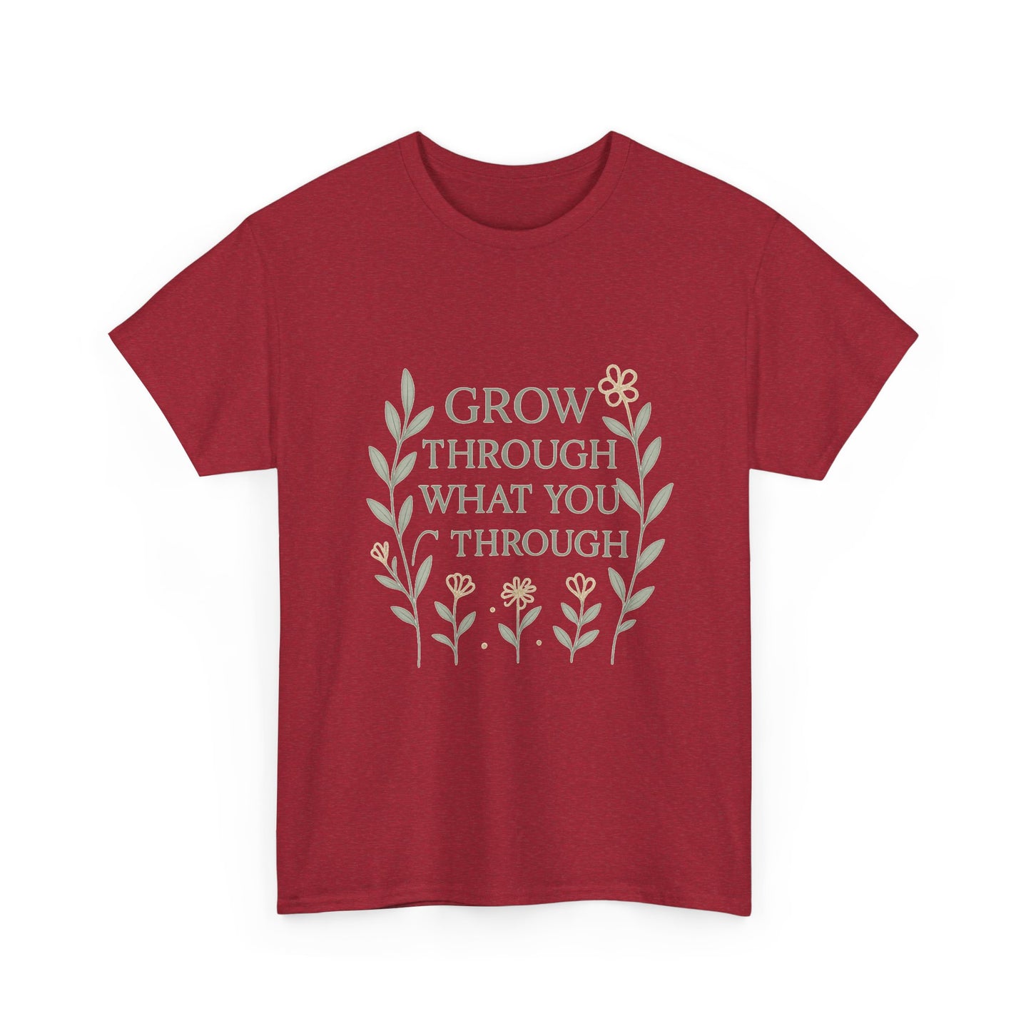 Grow Through What You Go Through Unisex Heavy Cotton Tee