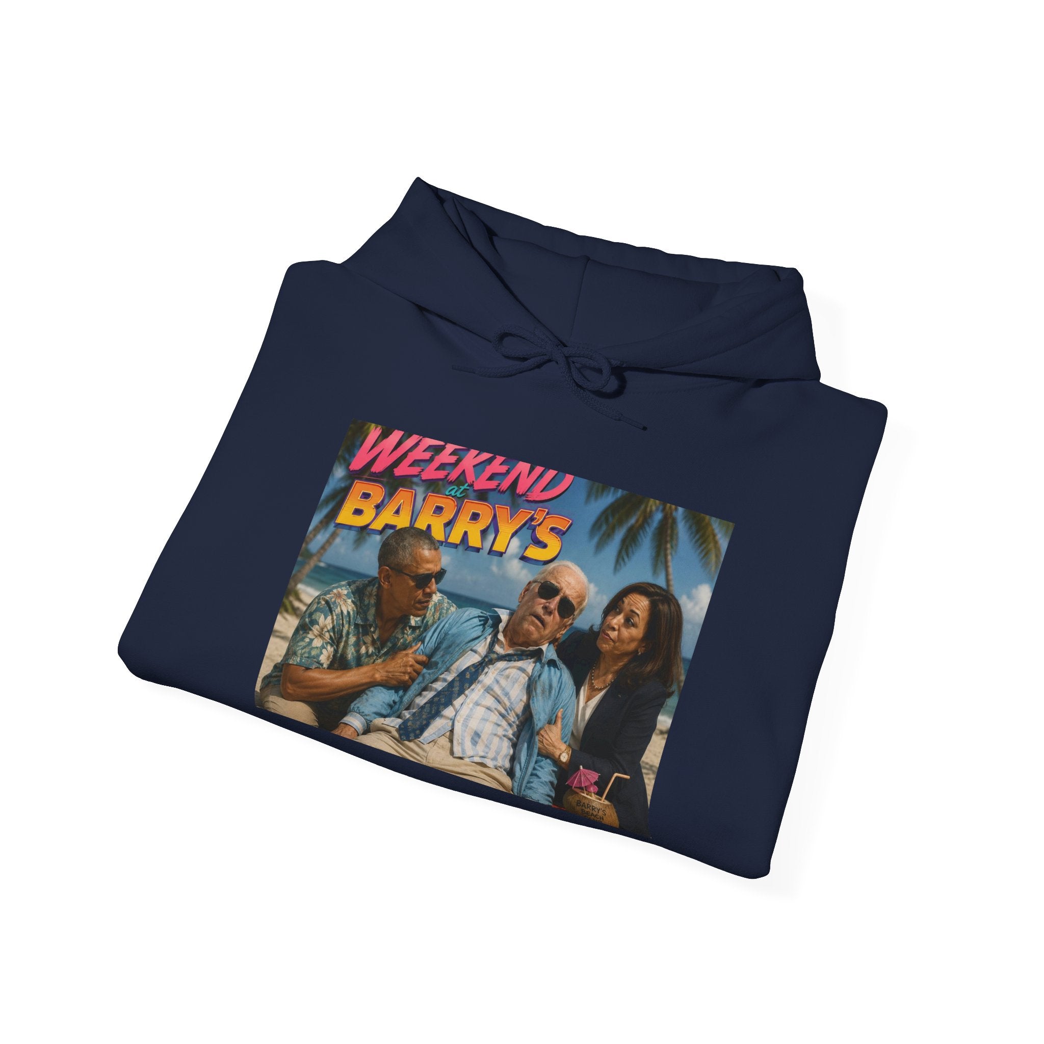 Weekend at Barrys Hoodie - Political Parody Sweatshirt