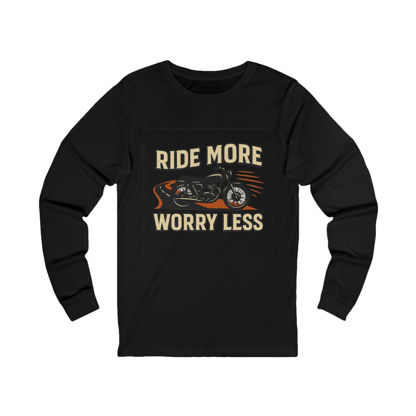 Ride More Worry Less Unisex Long Sleeve Tee