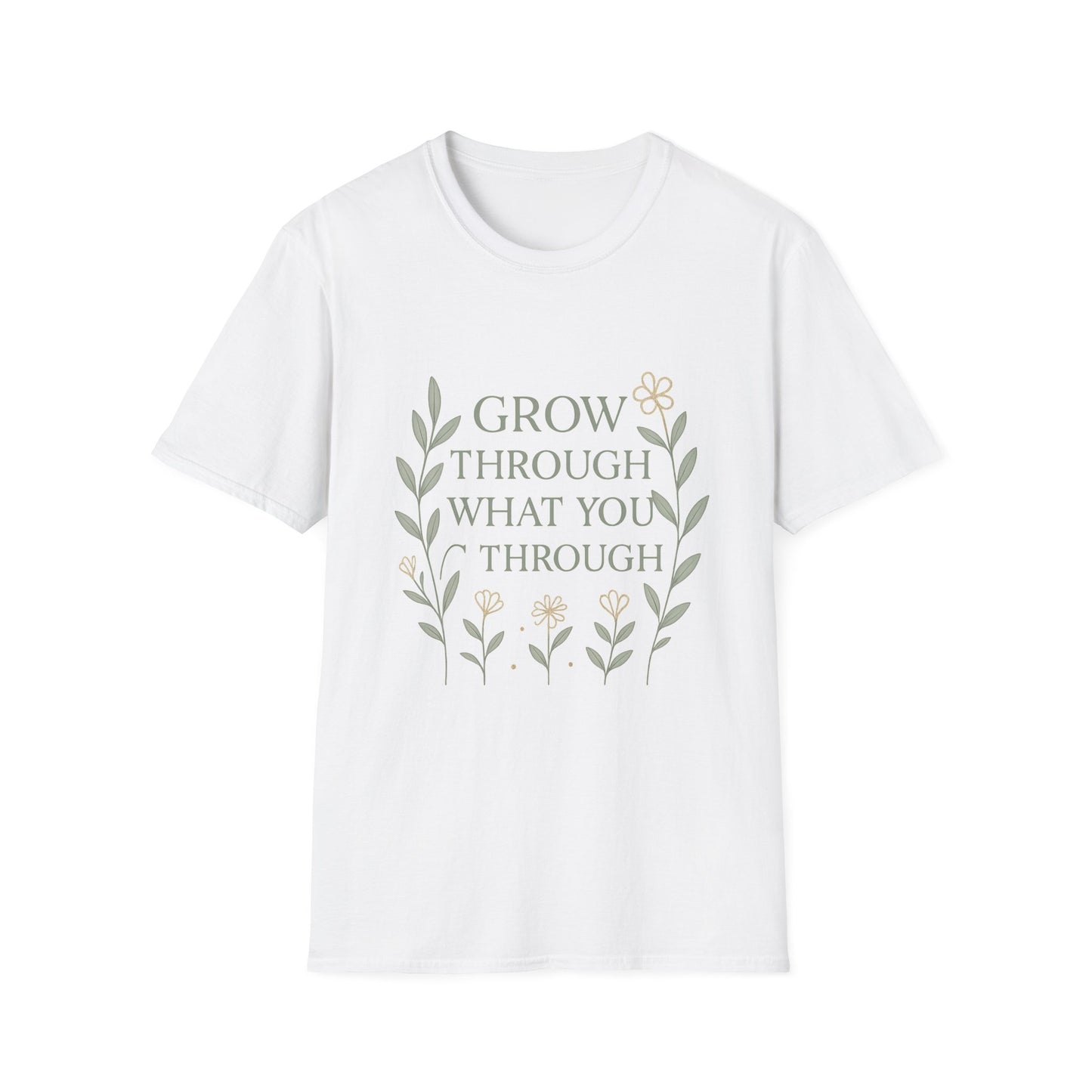 Grow Through What You Go Through T-Shirt