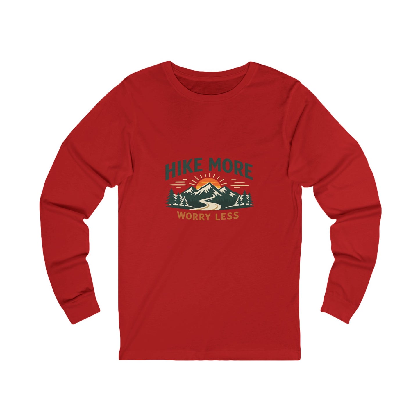 Hike More Worry Less Unisex Long Sleeve Tee