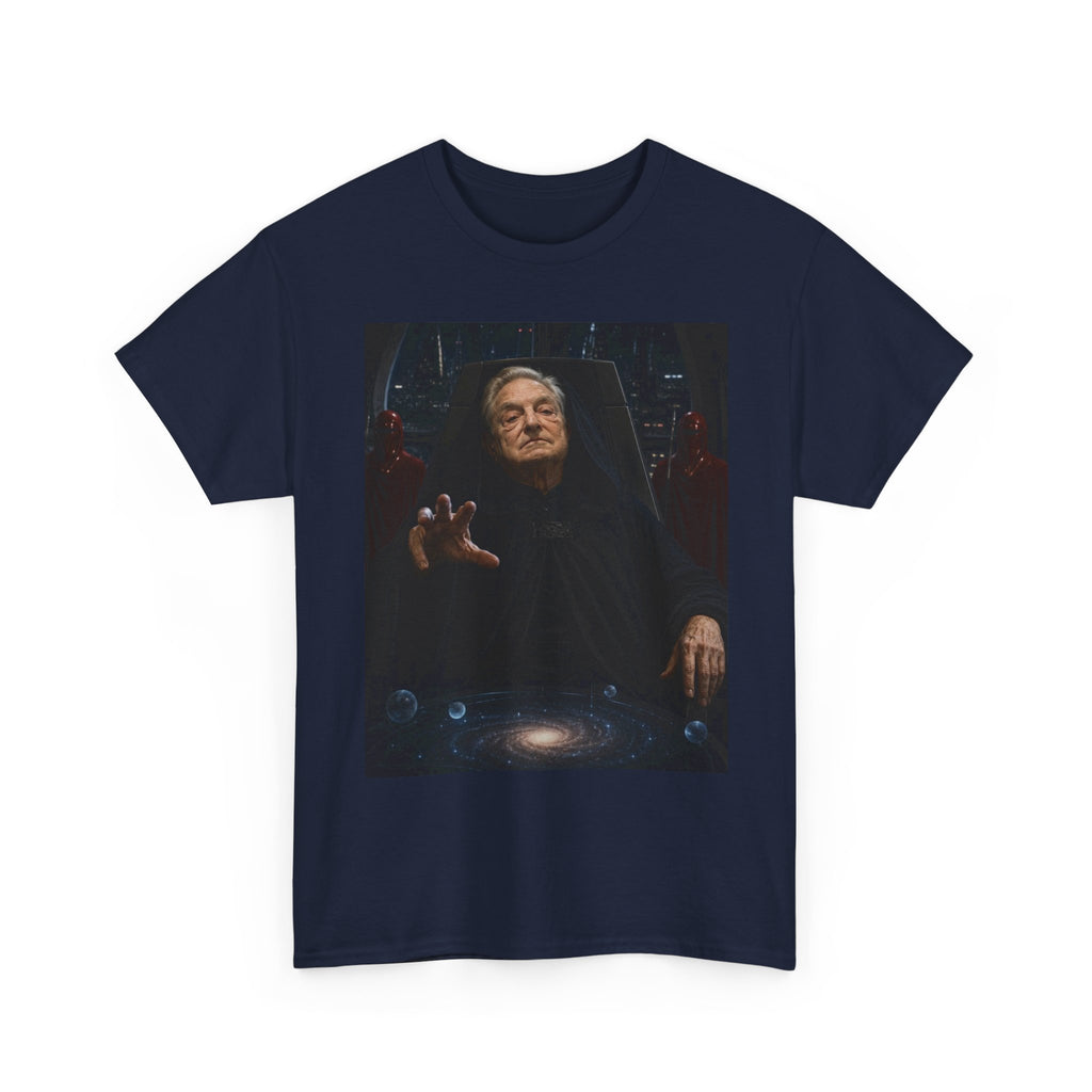 Soros Emperor Shirt - Dark Lord Parody T-Shirt - Political Sci-Fi Gift