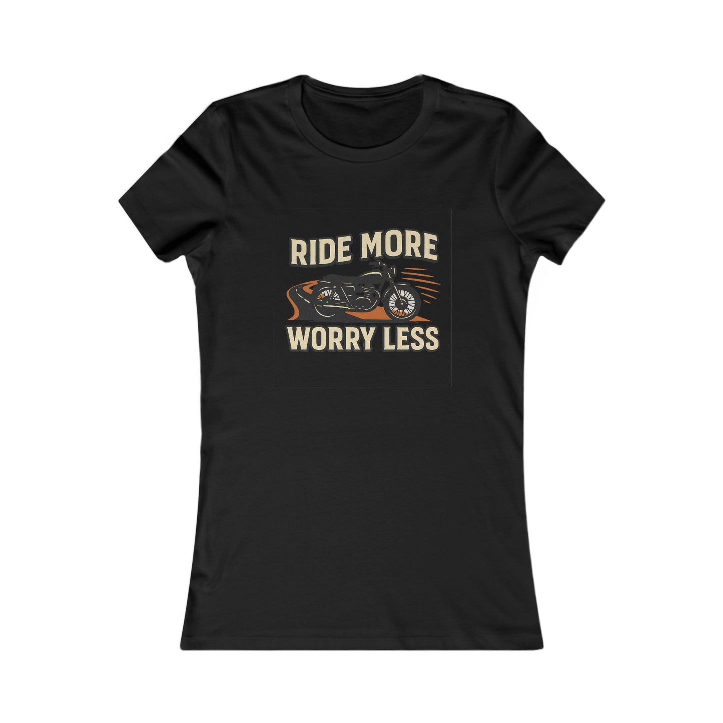 Ride More Worry Less Women's Favorite Tee