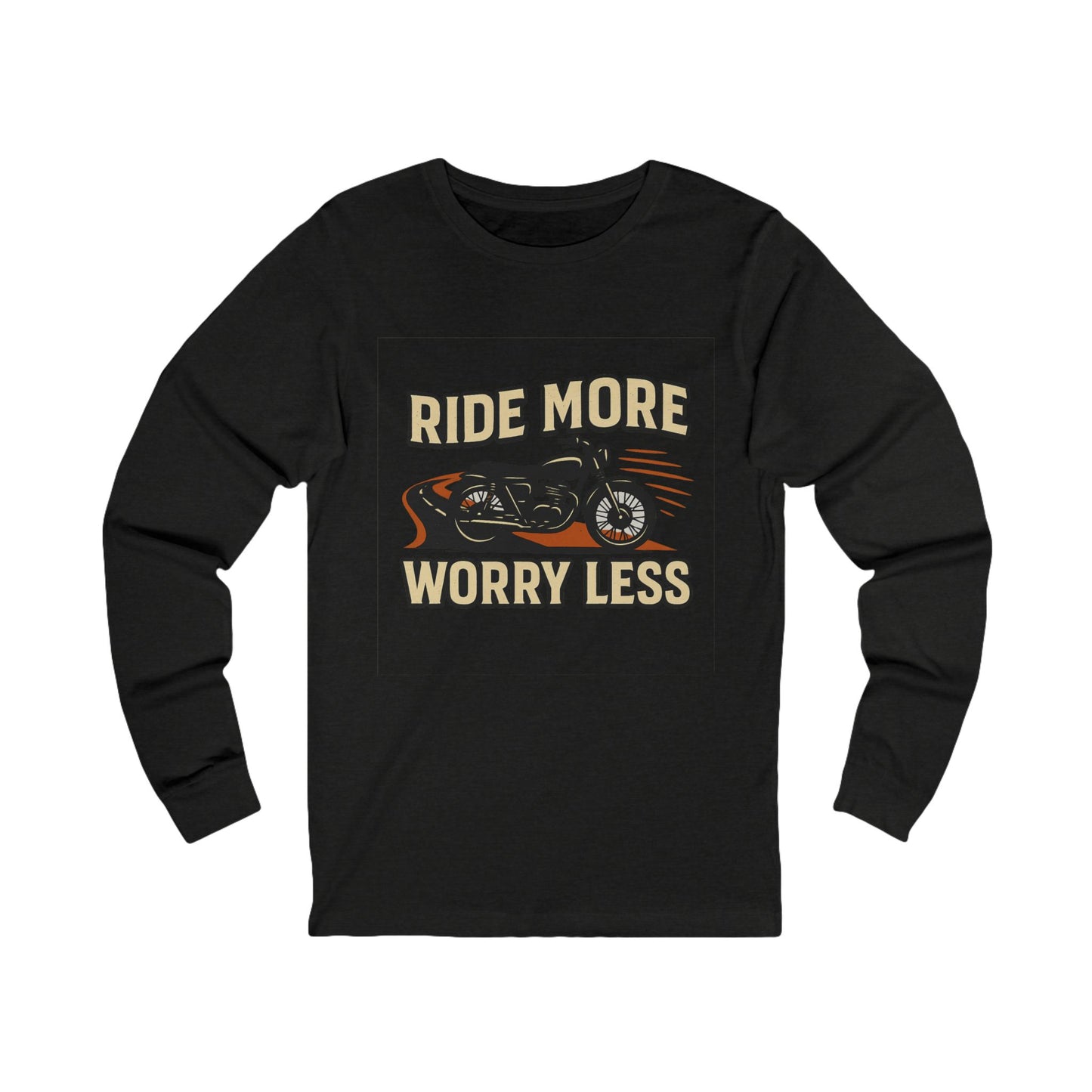 Ride More Worry Less Unisex Long Sleeve Tee
