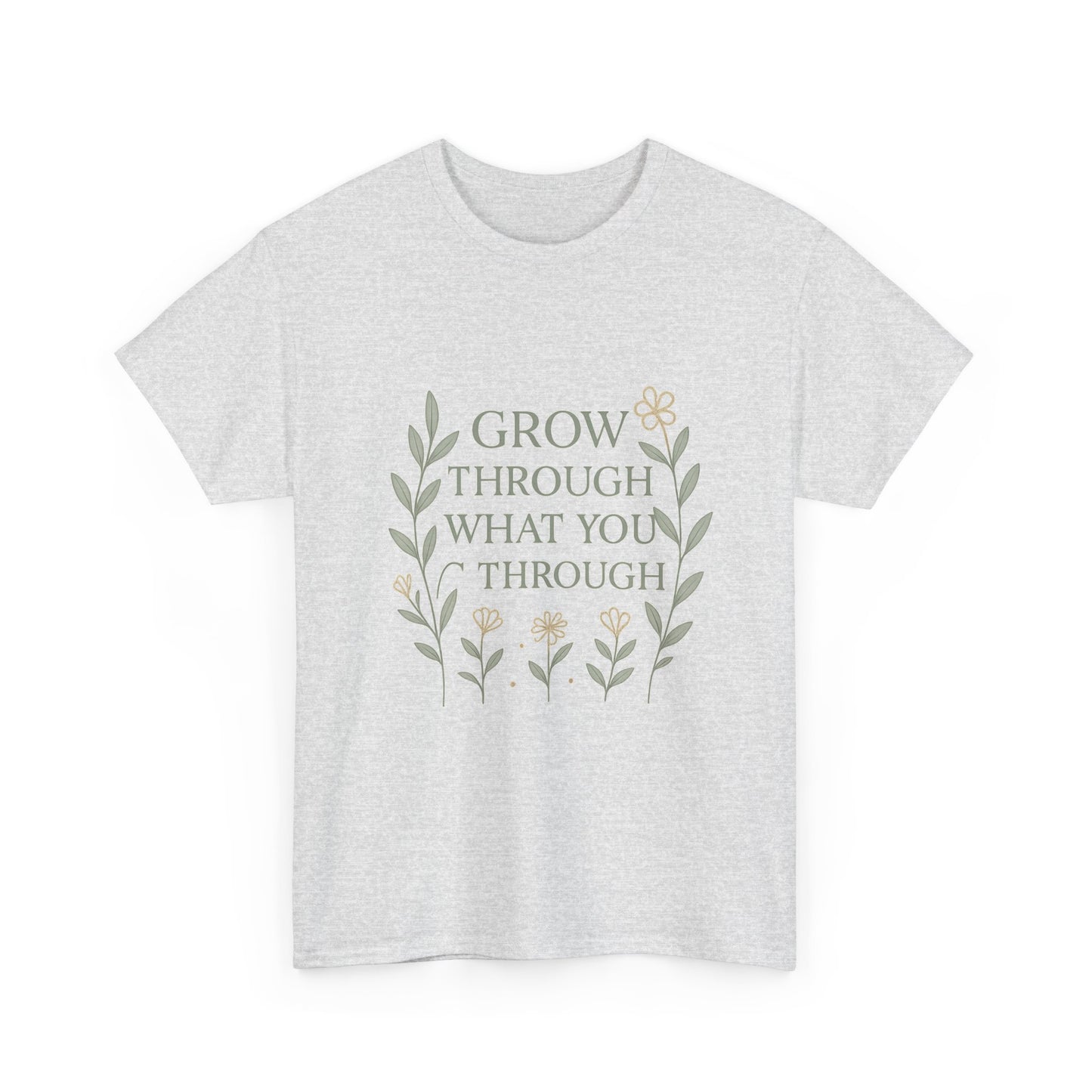 Grow Through What You Go Through Unisex Heavy Cotton Tee