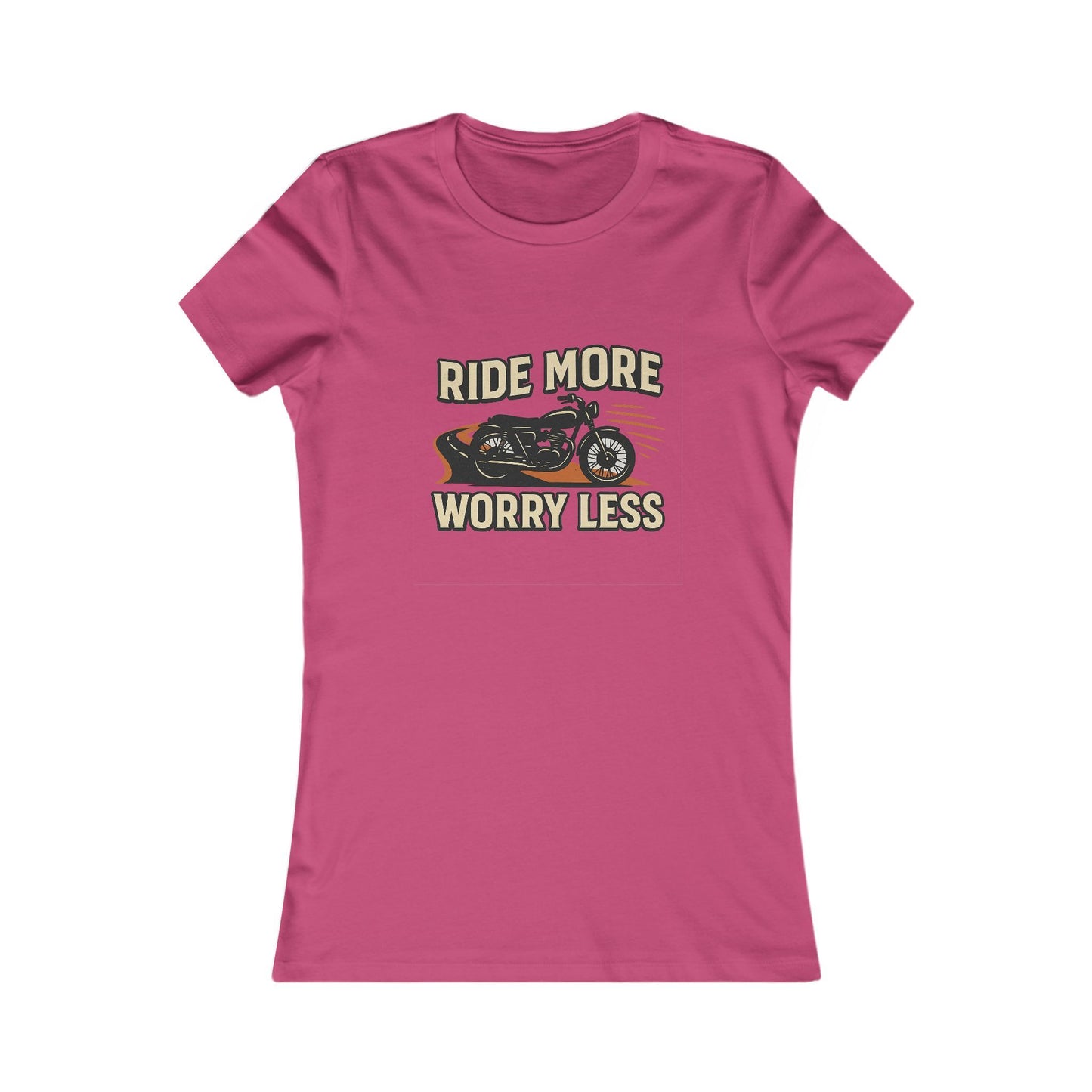 Ride More Worry Less Women's Favorite Tee