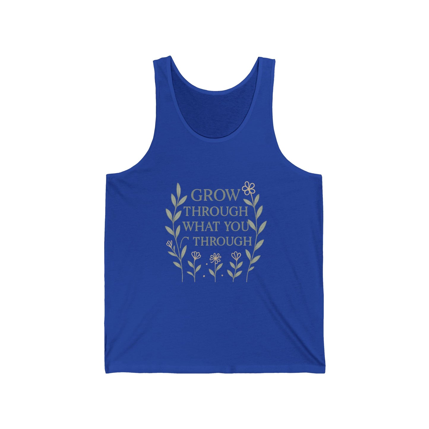 Grow Through What You Go Through Unisex Jersey Tank