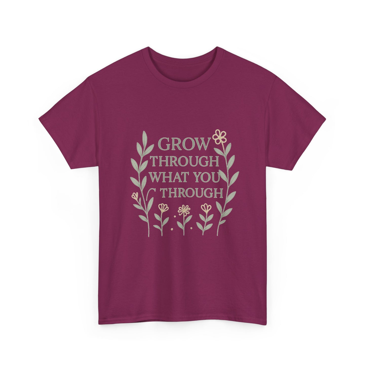 Grow Through What You Go Through Unisex Heavy Cotton Tee